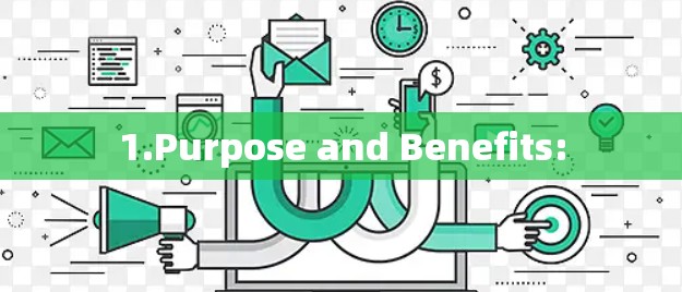 1.Purpose and Benefits: 1.Purpose and Benefits: