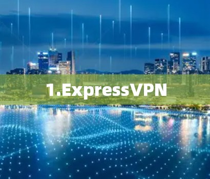 1.ExpressVPN